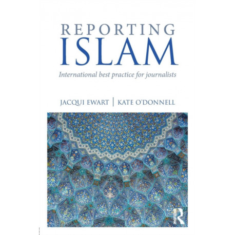Reporting Islam: International best practice for journalists