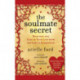 The Soulmate Secret: Manifest the Love of Your Life with the Law of Attraction