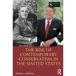 The Rise of Contemporary Conservatism in the United States