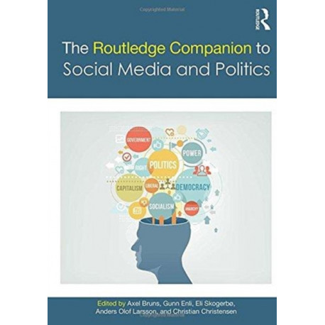 The Routledge Companion to Social Media and Politics