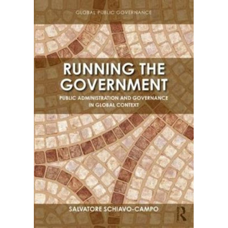 Running the Government: Public Administration and Governance in Global Context