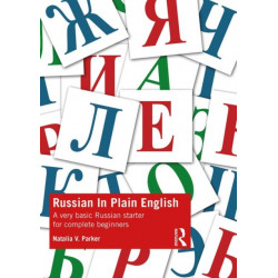 Russian in Plain English: A Very Basic Russian Starter for Complete Beginners