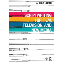 Scriptwriting for Film, Television and New Media