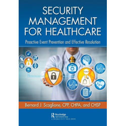 Security Management for Healthcare: Proactive Event Prevention and Effective Resolution