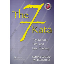 The 7 Kata: Toyota Kata, TWI, and Lean Training