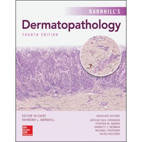 Barnhill's Dermatopathology, Fourth Edition