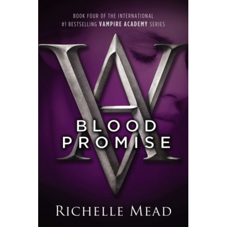 Blood Promise: A Vampire Academy Novel