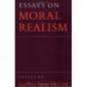 Essays on Moral Realism