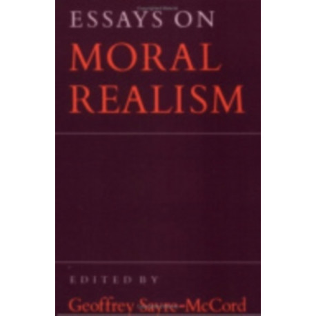 Essays on Moral Realism
