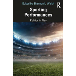 Sporting Performances: Politics in Play