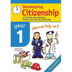 Developing Citizenship: Year1: Activities for Personal, Social and Health Education