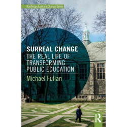 Surreal Change: The Real Life of Transforming Public Education