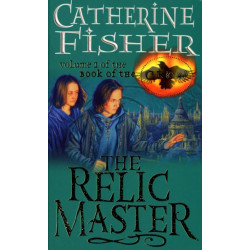 The Relic Master: Book Of The Crow 1