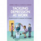 Tackling Depression at Work: A Practical Guide for Employees and Managers