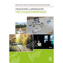 Teaching Landscape: The Studio Experience