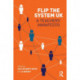 Flip The System UK: A Teachers’ Manifesto: A Teachers' Manifesto