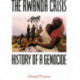 The Rwanda Crisis: History of a Genocide