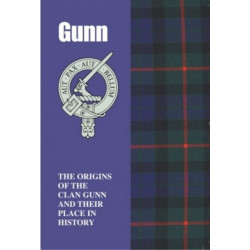 Gunn: The Origins of the Clan Gunn and Their Place in History