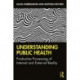 Understanding Public Health: Productive Processing of Internal and External Reality