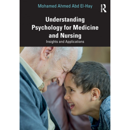 Understanding Psychology for Medicine and Nursing: Insights and Applications