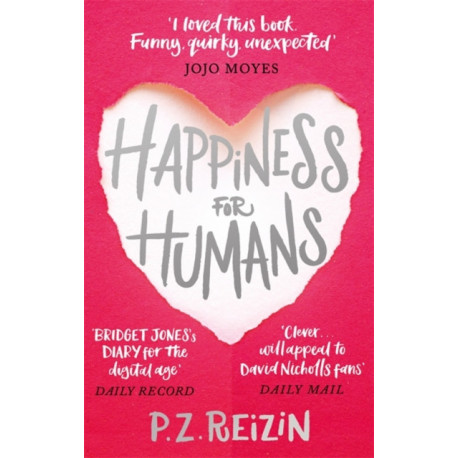 Happiness for Humans: the quirky romantic comedy for anyone looking for their soulmate