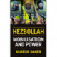 Hezbollah: Mobilisation and Power