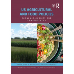 US Agricultural and Food Policies: Economic Choices and Consequences