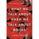 What We Talk About When We Talk About Books: The History and Future of Reading