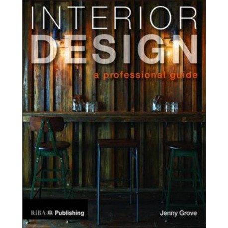 Interior Design: A Professional Guide