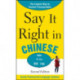 Say It Right In Chinese