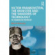 Victor Frankenstein, the Monster and the Shadows of Technology: The Frankenstein Prophecies