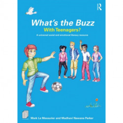 What’s the Buzz with Teenagers?: A universal social and emotional literacy resource