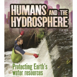 Humans and the Hydrosphere: Protecting Earth's Water Sources