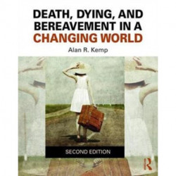 Death, Dying, and Bereavement in a Changing World