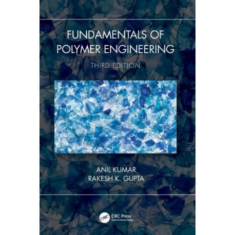 Fundamentals of Polymer Engineering, Third Edition