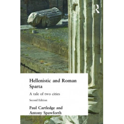 Hellenistic and Roman Sparta: A tale of two cities