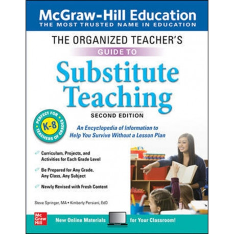 The Organized Teacher's Guide to Substitute Teaching, Grades K-8, Second Edition