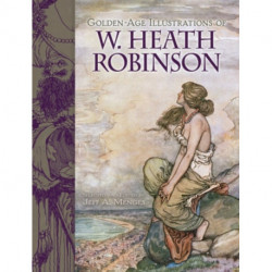 Golden-Age Illustrations of W. Heath Robinson