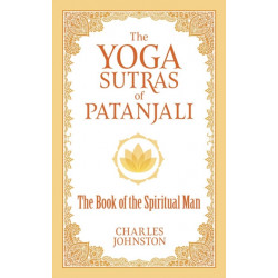 The Yoga Sutras of Patanjali: The Book of the Spiritual Man