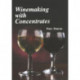 Winemaking with Concentrates