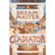 Dream Master: Gladiator