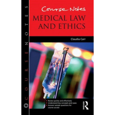 Course Notes: Medical Law and Ethics