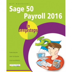 Sage 50 Payroll 2016 in Easy Steps