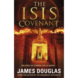 The Isis Covenant: A high-octane, full-throttle historical conspiracy thriller you won’t be able to stop reading