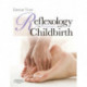 Reflexology in Pregnancy and Childbirth