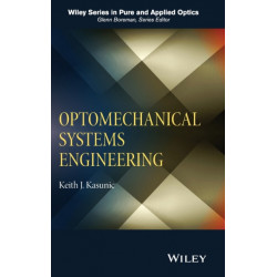 Optomechanical Systems Engineering