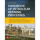 Handbook of Petroleum Refining Processes, Fourth Edition