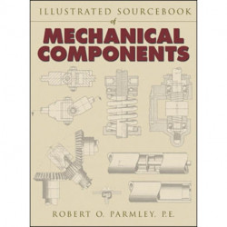 Illustrated Sourcebook of Mechanical Components