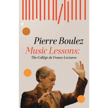 Music Lessons: The College de France Lectures