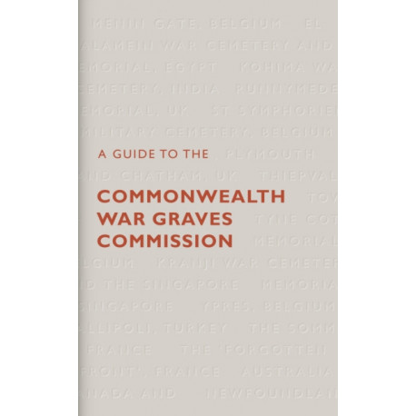 A Guide to The Commonwealth War Graves Commission